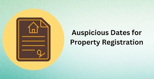 Auspicious Dates for Property Registration