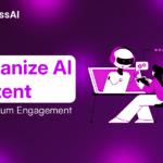 How to Humanize AI Content for Maximum Engagement