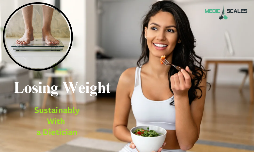 Weight Loss Sustainably With a Dietician