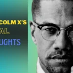 Malcolm X’s Final Thoughts