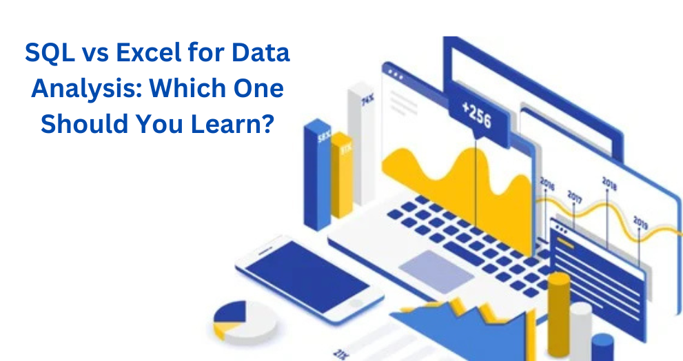 SQL vs Excel for Data Analysis: Which One Should You Learn?