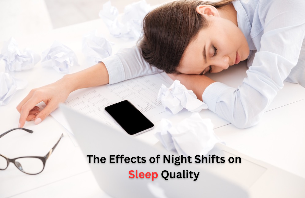 The Effects of Night Shifts on Sleep Quality