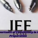 The Importance of Consistency in IIT JEE Preparation