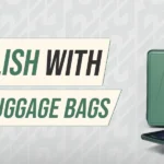 Look Stylish With Creative Luggage Bags