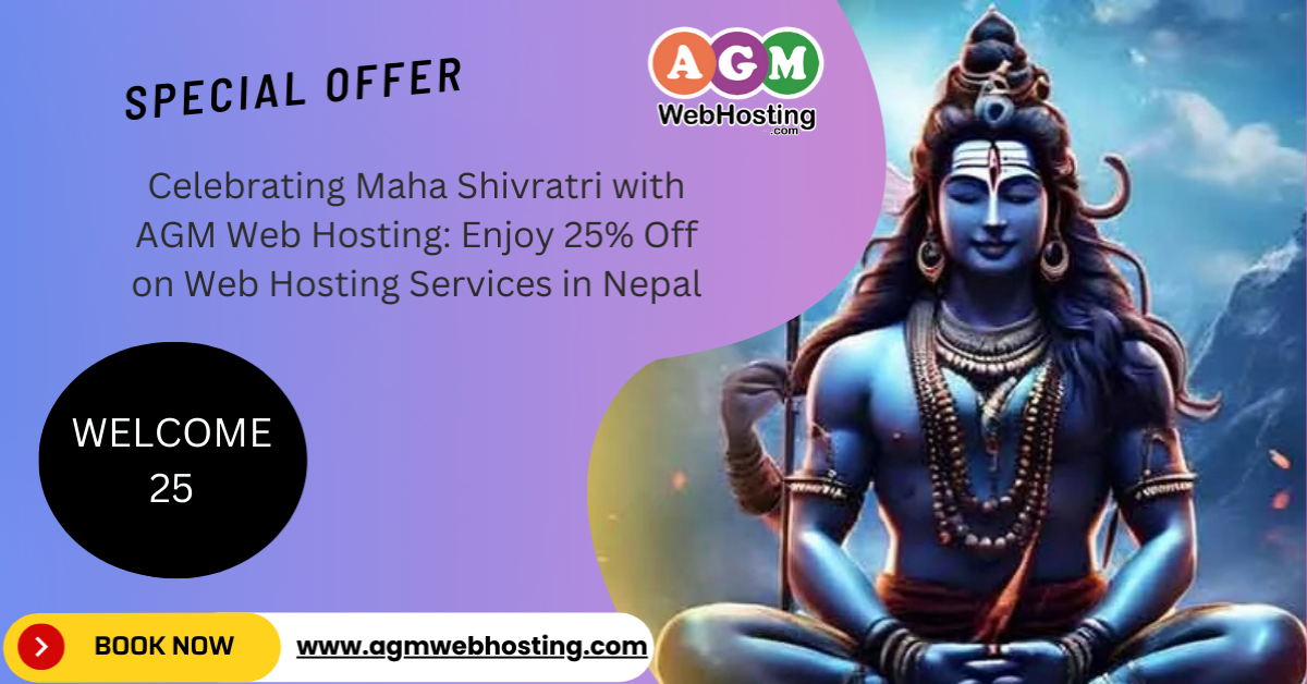 Celebrating Maha Shivratri with AGM Web Hosting: Enjoy 25% Off on Web Hosting Services in Nepal