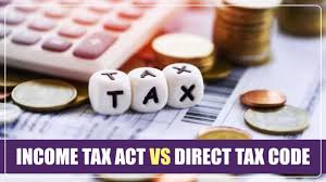 Income Tax Act and Direct Tax Code