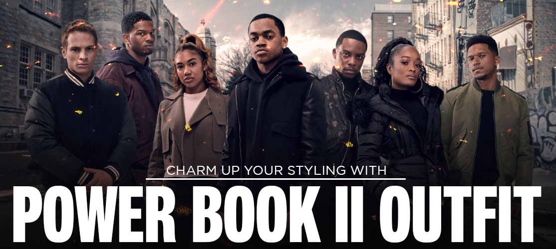 Charm Up Your Styling With Power Book II Outfit