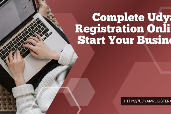 Complete Udyam Registration Online Start Your Business