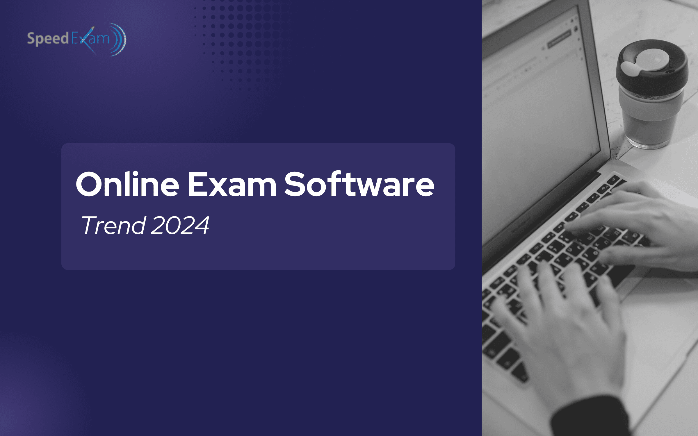 Future of Online Exam Software Trends and Predictions