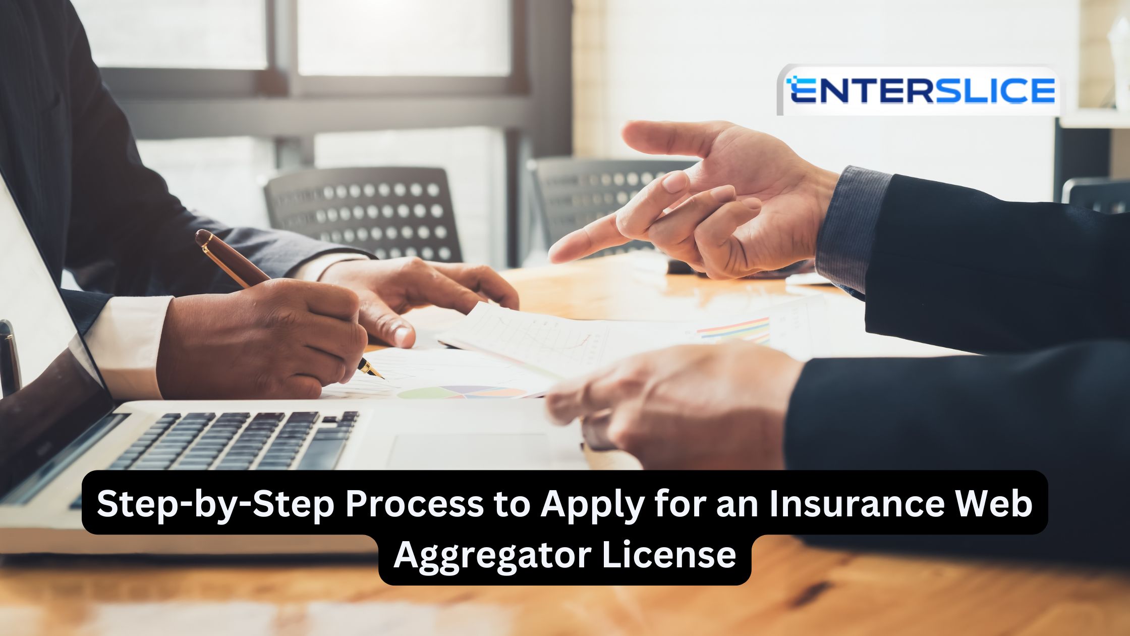 Step-by-Step Process to Apply for an Insurance Web Aggregator License