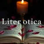 Literotica: Exploring the World of Erotic Literature