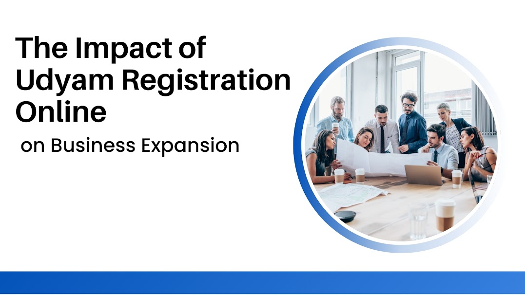 The Impact of Udyam Registration Online on Business Expansion